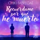 Recuérdame por qué he muerto af Chiki Fabregat