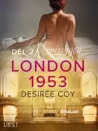 London 1953 del 2: Vernissagen - historisk erotik af Desirée Coy