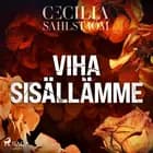 Viha sisällämme af Cecilia Sahlström