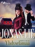 Yhdyselämää af Jonas Lie