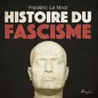 Histoire du fascisme af Frédéric Le Moal