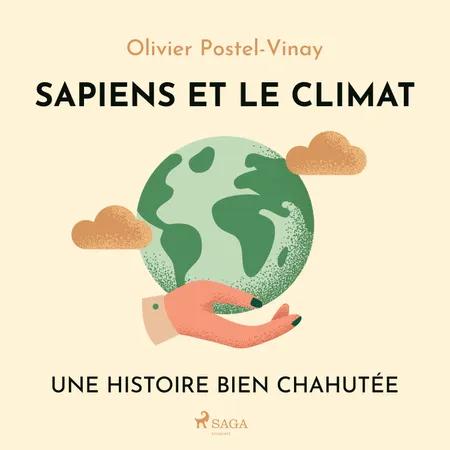 Sapiens et le climat - Une histoire bien chahutée af Olivier Postel-Vinay