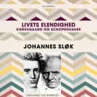 Livets elendighed. Kierkegaard og Schopenhauer af Johannes Sløk