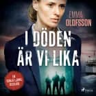 I döden är vi lika af Emma Olofsson