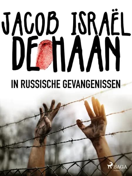 In Russische gevangenissen af Jacob Israël de Haan