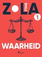 Waarheid. Deel 1 af Émile Zola