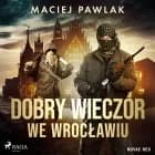 Dobry wieczór we Wrocławiu af Maciej Pawlak