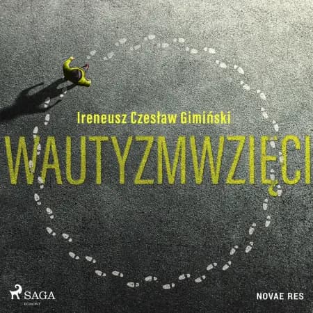 Wautyzmwzięci af Ireneusz Czesław Gimiński