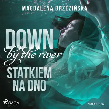 Down by the river. Statkiem na dno af Magdalena Brzezińska