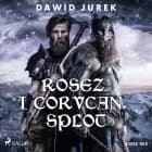 Rosez i Corvcan. Splot af Dawid Jurek