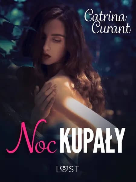 Noc Kupały: Zaklęty - opowiadanie erotyczne af Catrina Curant