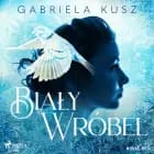 Biały wróbel af Gabriela Kusz