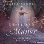 Croyden Manor - Die große Liebe des Dukes: Grayson af Kajsa Arnold
