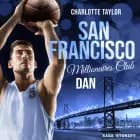 San Francisco Millionaires Club - Dan af Charlotte Taylor