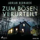 Zum Bösen verurteilt af Adrian Bednarek