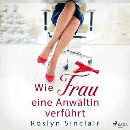 Wie Frau eine Anwältin verführt af Roslyn Sinclair