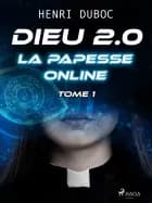 Dieu 2.0 - Tome 1 : La Papesse online af Henri Duboc