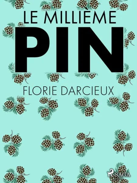 Le Millième Pin af Florie Darcieux