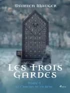 Les Trois Gardes - Tome 3 : Le Carcan de la Bête af Damien Mauger