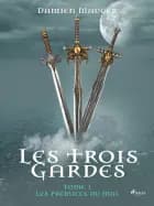 Les Trois Gardes - Tome 1 : Les Prémices du Mal af Damien Mauger