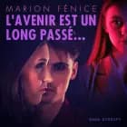 L'avenir est un long passé... af Marion Fenice