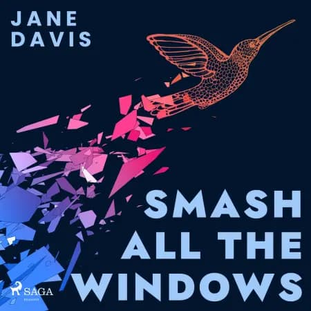 Smash All the Windows af Jane Davis