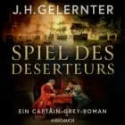 Spiel des Deserteurs - Ein Captain-Grey-Roman af J. H. Gelernter