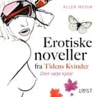 Den røde kjole - erotiske noveller fra Tidens kvinder af Aller Media A/S