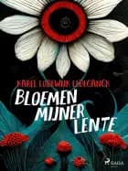 Bloemen mijner lente af Karel Lodewijk Ledeganck