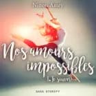 Nos amours impossibles, Tome 1 : Te sauver af Ninon Amey