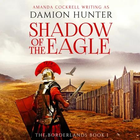 Shadow of the Eagle af Damion Hunter