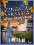 Salaisuudet paljastuvat af Eeva Raito