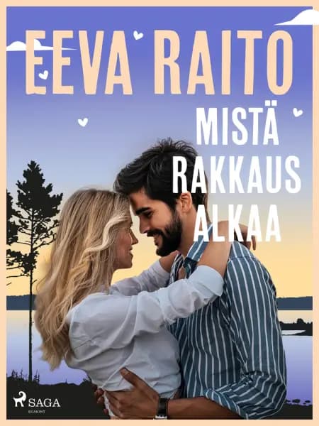 Mistä rakkaus alkaa af Eeva Raito