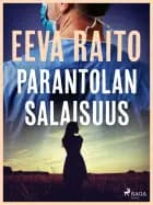 Parantolan salaisuus af Eeva Raito