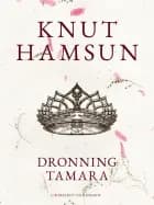 Dronning Tamara af Knut Hamsun