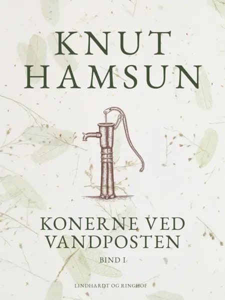 Konerne ved vandposten. Bind I af Knut Hamsun