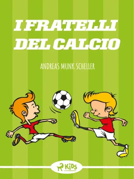 I fratelli del calcio af Andreas Munk Scheller