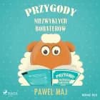 Przygody niezwykłych bohaterów af Paweł Maj