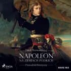 Napoleon na ziemiach polskich. Przewodnik historyczny af Jakub Hermanowicz