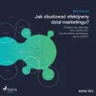 Jak zbudować efektywny dział marketingu? af Piotr Golczyk