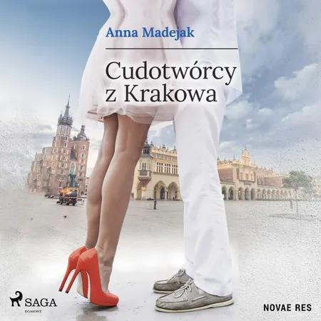 Cudotwórcy z Krakowa af Anna Madejak