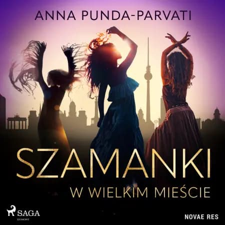 Szamanki w wielkim mieście af Anna Punda-Parvati