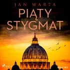 Piąty stygmat af Jan Warta