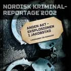 Anden akt - eksplosionen i Jakobstad