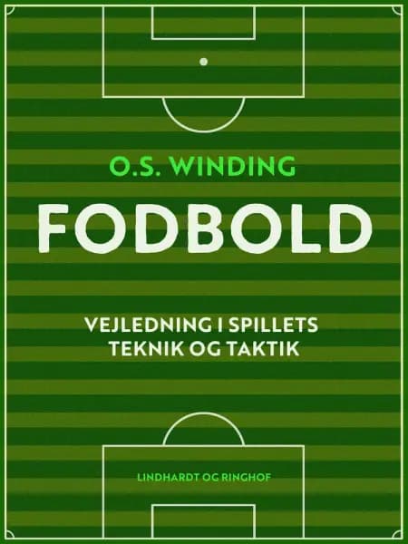 Fodbold. Vejledning i spillets teknik og taktik af O.S. Winding