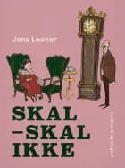 Skal - skal ikke af Jens Locher