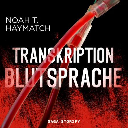 Transkription: Blutsprache af Noah T. Haymatch