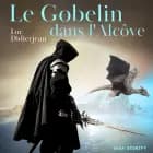 Le Gobelin dans l'Alcôve af Luc Didierjean