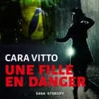 Une fille en danger af Cara Vitto