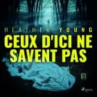 Ceux d'ici ne savent pas af Heather Young